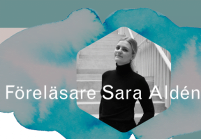 Föreläsare Sara Aldén.